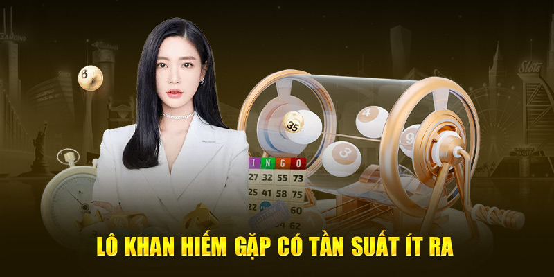 Lô khan hiếm gặp có tần suất ít ra 