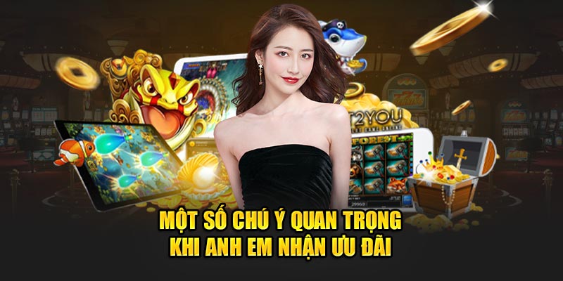 Một số chú ý quan trọng khi anh em nhận ưu đãi 